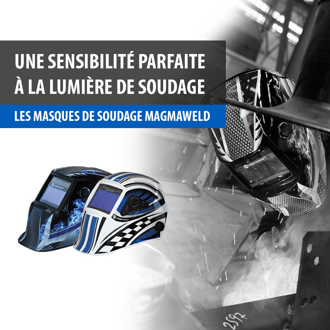 LES MASQUES DE SOUDAGE MAGMAWELD