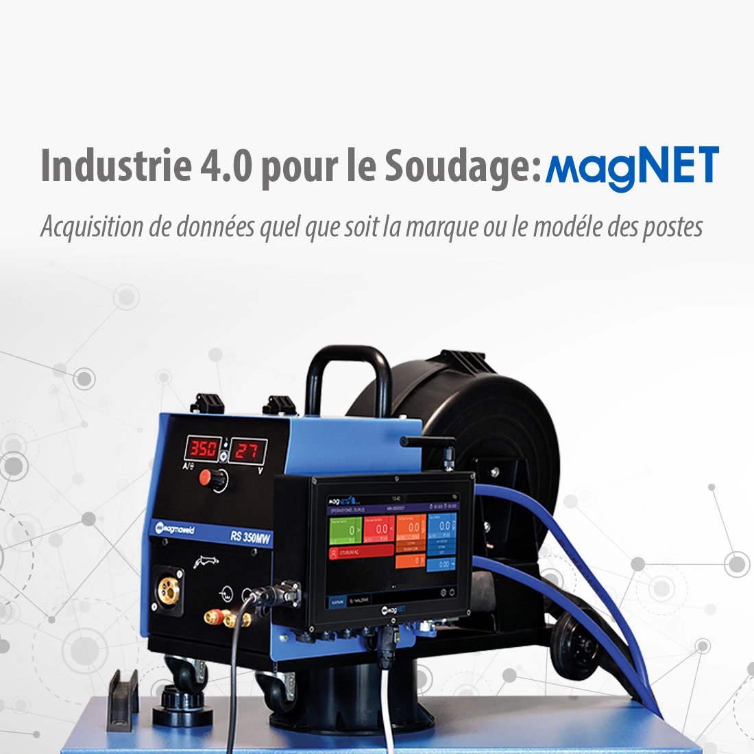 Industrie 4.0 pour le Soudage: magNET
